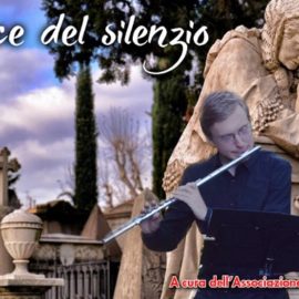 LA VOCE DEL SILENZIO, AL CIMITERO DEGLI INGLESI DI FIRENZE