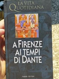 Viaggio indietro nel tempo nella Firenze di Dante: 1° parte